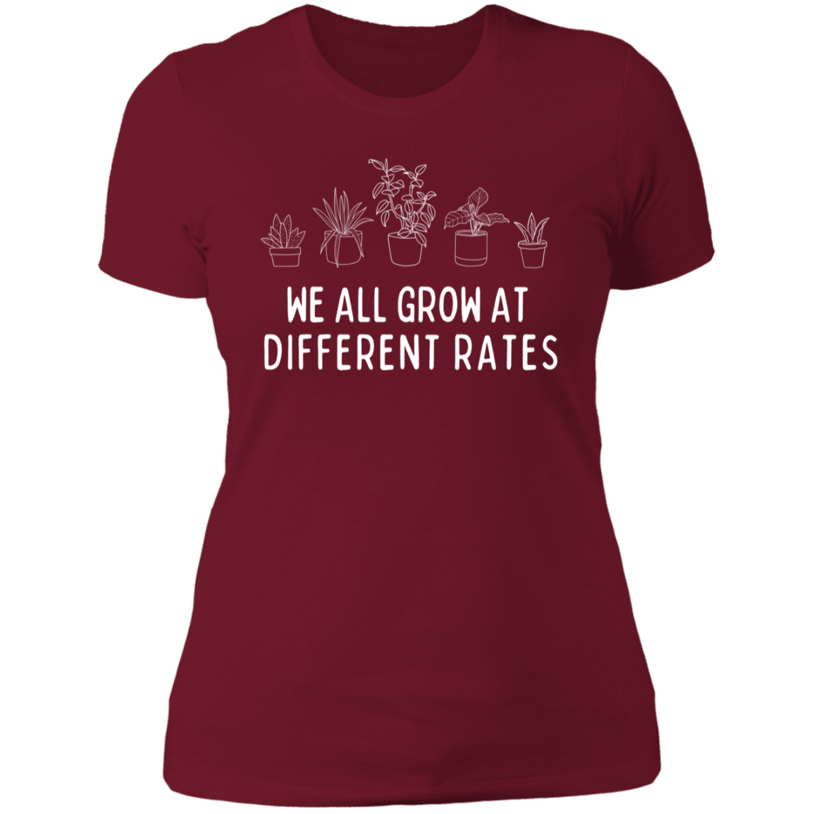 We All Grow at Different Rates T-Shirt