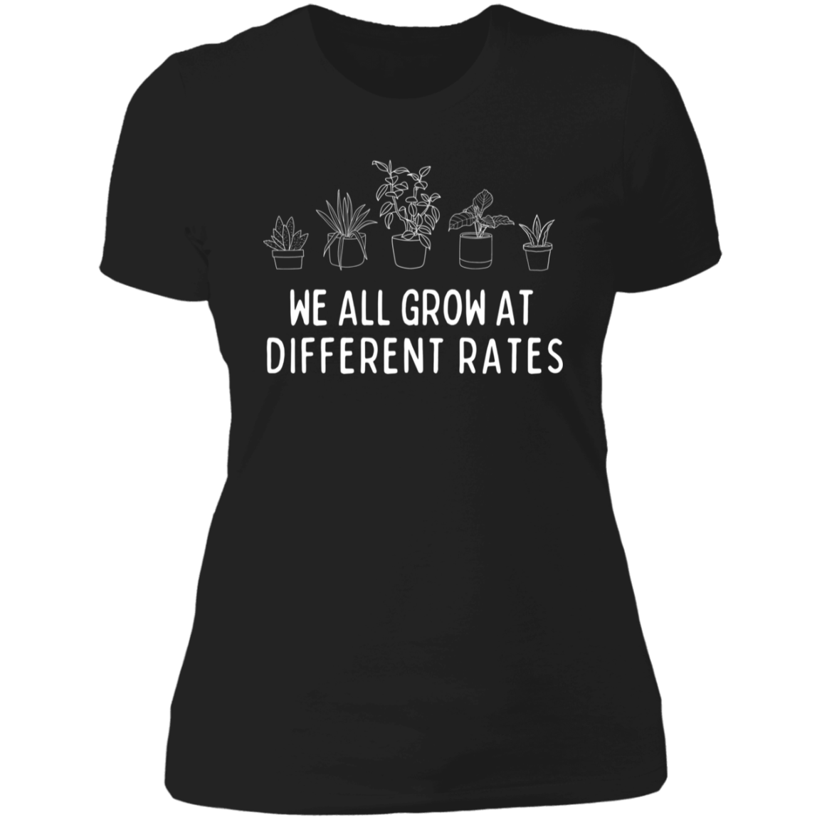 We All Grow at Different Rates T-Shirt