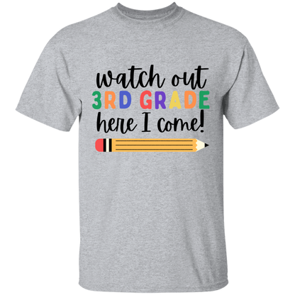 Watch Out, Here I Come! T-Shirt