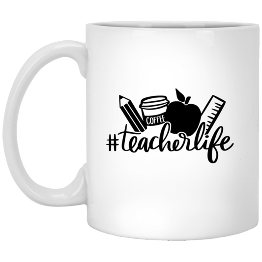 Teacher Life - White Mug