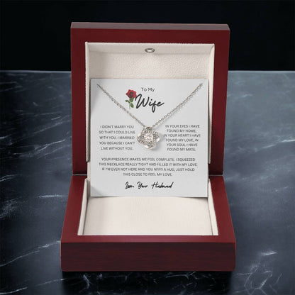 My Wife | I Can't Live Without You - Love Knot Necklace